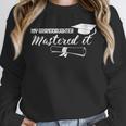 Master Graduation My Granddaughter Mastered It Grandparent Unisex Sweatshirt