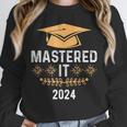 Mastered It 2024 Masters Degree Graduation Graduate Mba Unisex Sweatshirt