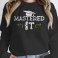 Mastered It Masters Graduation Cool Distressed Unisex Sweatshirt
