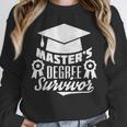 Master's Degree Survivor College Graduation Unisex Sweatshirt