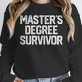 MASTER'S DEGREE SURVIVOR Graduation Grad College Unisex Sweatshirt