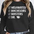MELANATED BACHELORS MASTERS DR Doctor Graduation Unisex Sweatshirt