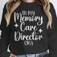 Memory Care Director Appreciation Activity Professional Week Unisex Sweatshirt