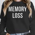 Memory Loss Unisex Sweatshirt