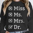 Miss Mrs Ms Dr Doctorate Doctor Graduation Unisex Sweatshirt