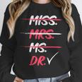 Miss Mrs Ms Dr Doctorate Graduation Unisex Sweatshirt