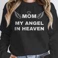 My Mom My Angel In Heaven In Loving Memory Of My Mom Unisex Sweatshirt