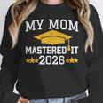 My Mom Mastered It Class Of 2026 Family Masters Graduation Unisex Sweatshirt