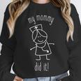 My Mommy Did It Nurse Graduation Son Daughter Christmas Unisex Sweatshirt