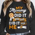 My Mommy Did It And She Did It For Me Graduation Diploma Unisex Sweatshirt