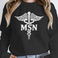 MSN Letters On Caduceus Medical Emblem MSN Nurse Graduation Unisex Sweatshirt