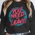You Need To Leave Introvert Mood Space Unisex Sweatshirt You Need To Leave Introvert Mood Space Unisex Sweatshirt