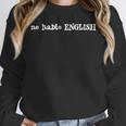 No Hablo English Sarcastic Introvert ESL Unisex Sweatshirt No Hablo English Sarcastic Introvert ESL Unisex Sweatshirt