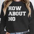How About No Introvert Not So Social Unisex Sweatshirt