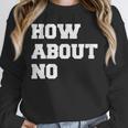 How About No Introvert Not So Social Unisex Sweatshirt