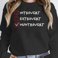 Not Introvert Huntrovert Hunting Hunt-Trovert Hunter Unisex Sweatshirt Not Introvert Huntrovert Hunting Hunt-Trovert Hunter Unisex Sweatshirt