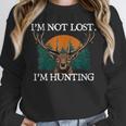 Im Not Lost Im Hunting Introvert Hunter Antisocial Unisex Sweatshirt Im Not Lost Im Hunting Introvert Hunter Antisocial Unisex Sweatshirt