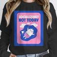 Not Today Cool Fun Cute Introvert Cat Character Unisex Sweatshirt