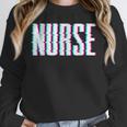 Nurse Glitch Aesthetic Graduation Nurse Glitch Graphic Art Unisex Sweatshirt