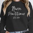 Nursing Student Graduation Nurse Practitioner Est 2019 Unisex Sweatshirt