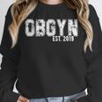 Obgyn Graduation For Obgyns Est 2019 T-Shirt Unisex Sweatshirt