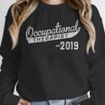 Occupational Therapy 2019 Graduation Unisex Sweatshirt