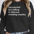 Office Humor Introverted Coworker Meeting Snack Foods Unisex Sweatshirt
