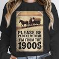 Be Patient With Me I'm From The 1900s Birthday Retirement Unisex Sweatshirt Be Patient With Me I'm From The 1900s Birthday Retirement Unisex Sweatshirt