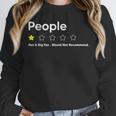 People One Star Not A Big FanWould Not Recommend Introverts Unisex Sweatshirt