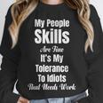 My People Skills Are Fine It's My Tolerance Introvert Humor Unisex Sweatshirt My People Skills Are Fine It's My Tolerance Introvert Humor Unisex Sweatshirt