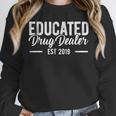 Pharmacy Graduation 2019 Pharmacist Educated Drug Dealer Unisex Sweatshirt