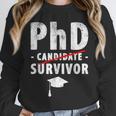PhD Candidate Survivor PhD Graduation Unisex Sweatshirt