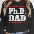 PHD DAD Shirt Doctorate Graduation Fathers Day Unisex Sweatshirt