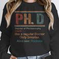 PHD Definition Doctor Of Philosophy Degree Graduation Unisex Sweatshirt