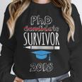 PhD Survivor 2018 Tshirt For PhD Graduates Graduation Gift Unisex Sweatshirt