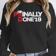 Phinally Done Graduation 2019 Phd Shirt Unisex Sweatshirt
