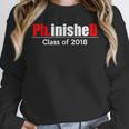 Phinished PhD Graduation T-Shirt For Men And Women Unisex Sweatshirt
