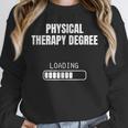 Physical Therapy Degree Loading Student Graduation Unisex Sweatshirt