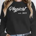 Physicist Graduation New Physicist Unisex Sweatshirt