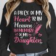 A Piece Of My Heart Is In Heaven In Memory Of My Daughter Unisex Sweatshirt