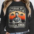 Please Be-Patient With Me I'm From The 1900s Humor Saying Unisex Sweatshirt Please Be-Patient With Me I'm From The 1900s Humor Saying Unisex Sweatshirt
