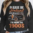 Please BePatient With-Me I'm From The 1900s Vintage Car Unisex Sweatshirt Please BePatient With-Me I'm From The 1900s Vintage Car Unisex Sweatshirt