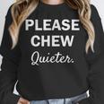 Please Chew Quieter Introvert Unisex Sweatshirt Please Chew Quieter Introvert Unisex Sweatshirt