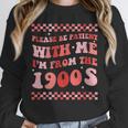 Please Be Patient With Me I'm From The 1900s Cute Boho Mom Unisex Sweatshirt