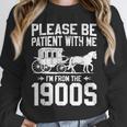Please Be Patient I'm From The 1900s Over The Hill 90s Unisex Sweatshirt Please Be Patient I'm From The 1900s Over The Hill 90s Unisex Sweatshirt