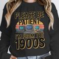 Please Be Patient I'm From The 1900s Retro Computer Unisex Sweatshirt Please Be Patient I'm From The 1900s Retro Computer Unisex Sweatshirt