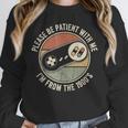 Please Be Patient With Me I'm From The 1900s Retro Gamer Unisex Sweatshirt Please Be Patient With Me I'm From The 1900s Retro Gamer Unisex Sweatshirt