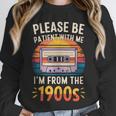 Please Be Patient With Me I'm From The 1900s Shirt Men Women Unisex Sweatshirt