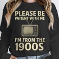 Please Be Patient With Me I'm From The 1900s Television Set Unisex Sweatshirt