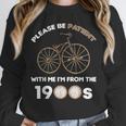 Please Be Patient With Me I'm From The 1900s Vantage Unisex Sweatshirt Please Be Patient With Me I'm From The 1900s Vantage Unisex Sweatshirt
